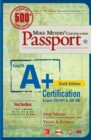 Image for Mike Meyers&#39; CompTIA A+ certification passport, (exams 220-901 &amp; 220-902)