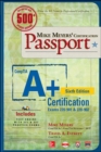 Image for Mike Meyers&#39; CompTIA A+ Certification Passport, Sixth Edition (Exams 220-901 &amp; 220-902)