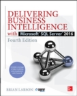 Image for Delivering Business Intelligence with Microsoft SQL Server 2016, Fourth Edition