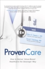 Image for ProvenCare: How to Deliver Value-Based Healthcare the Geisinger Way