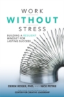 Image for Work without Stress: Building a Resilient Mindset for Lasting Success