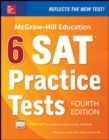 Image for McGraw-Hill Education 6 SAT Practice Tests, Fourth Edition
