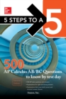 Image for McGraw-Hill Education 500 AP Calculus Questions to Know by Test Day, 2nd edition
