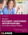 Image for Smith&#39;s patient centered interviewing  : an evidence-based method