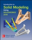 Image for Introduction to Solid Modeling Using SolidWorks 2018