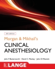 Image for Morgan and Mikhail&#39;s clinical anesthesiology.