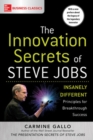 Image for The innovation secrets of Steve Jobs  : insanely different principles for breakthrough success