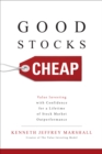 Image for Good stocks cheap: value investing with confidence for a lifetime of stock market outperformance