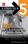 Image for 5 Steps to a 5: 500 AP U.S. Government and Politics Questions to Know by Test Day, Second Edition
