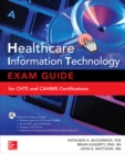 Image for Healthcare information technology exam guide for CHTS and CAHIMS certifications