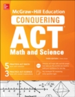 Image for McGraw-Hill Education Conquering the ACT Math and Science, Third Edition