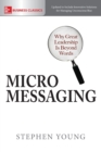 Image for Micromessaging: Why Great Leadership is Beyond Words