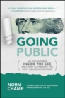 Image for Going Public: My Adventures Inside the SEC  and How to Prevent the Next Devastating Crisis