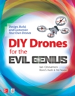 Image for DIY Drones for the Evil Genius: Design, Build, and Customize Your Own Drones: Design, Build, and Customize Your Own Drones