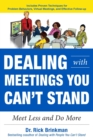 Image for Dealing with Meetings You Can&#39;t Stand: Meet Less and Do More