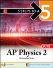 Image for 5 Steps to a 5: AP Physics 2: Algebra-Based, 2018 Edition
