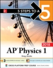 Image for 5 Steps to a 5 AP Physics 1: Algebra-Based, 2018 Edition