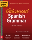 Image for Practice Makes Perfect: Advanced Spanish Grammar, Second Edition
