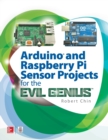 Image for Arduino and Raspberry Pi Sensor Projects for the Evil Genius