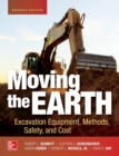 Image for Moving the Earth: Excavation Equipment, Methods, Safety, and Cost, Seventh Edition