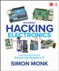 Image for Hacking Electronics: Learning Electronics with Arduino and Raspberry Pi, Second Edition
