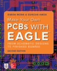 Image for Make Your Own PCBs with EAGLE: From Schematic Designs to Finished Boards