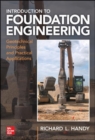 Image for Foundation Engineering: Geotechnical Principles and Practical Applications