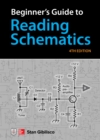 Image for Beginner&#39;s Guide to Reading Schematics, Fourth Edition