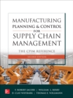 Image for Manufacturing planning and control for supply chain management: the CPIM reference