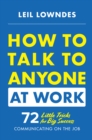 Image for How to talk to anyone at work: 72 little tricks for big success in business relationships
