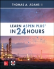 Image for Learn Aspen Plus in 24 hours