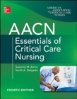 Image for AACN Essentials of Critical Care Nursing, Fourth Edition