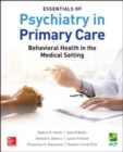 Image for Essentials of Psychiatry in Primary Care: Behavioral Health in the Medical Setting