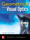 Image for Geometrical and visual optics: a clinical introduction