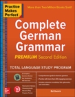 Image for Practice Makes Perfect: Complete German Grammar, Premium Second Edition