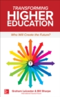 Image for Transforming higher education: who will create the future?