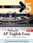 Image for 5 Steps to a 5: Writing the AP English Essay 2019