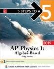 Image for 5 Steps to a 5: AP Physics 1 Algebra-Based 2019