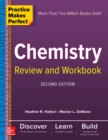 Image for Practice Makes Perfect Chemistry Review and Workbook, Second Edition