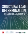 Image for Structural Load Determination: 2018 and 2021 IBC and ASCE/SEI 7-16