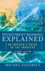 Image for Investment banking explained  : an insider&#39;s guide to the industry