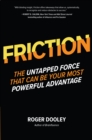 Image for Friction: the untapped force that can be your most powerful advantage