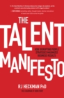 Image for Talent Manifesto: How Disrupting People Strategies Maximizes Business Results: How Disrupting People Strategies Maximizes Business Results