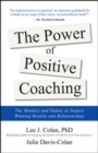 Image for The Power of Positive Coaching: The Mindset and Habits to Inspire Winning Results and Relationships
