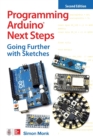 Image for Programming Arduino Next Steps: Going Further with Sketches, Second Edition