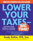 Image for Lower Your Taxes - BIG TIME! 2019-2020:  Small Business Wealth Building and Tax Reduction Secrets from an IRS Insider