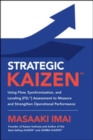 Image for Strategic Kaizen  : using flow, synchronization and leveling assessment to measure and strengthen operational performance