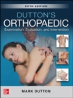 Image for Dutton&#39;s Orthopaedic: Examination, Evaluation and Intervention, Fifth Edition