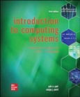 Image for Introduction to Computing Systems: From Bits &amp; Gates to C/C++ &amp; Beyond