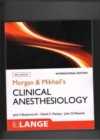 Image for MORGAN MIKHAILS CLINICAL ANESTHESIOLOGY
